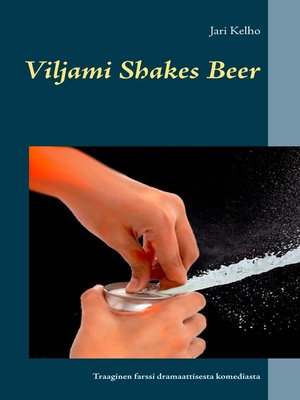 cover image of Viljami Shakes Beer